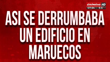Imágenes del horror: así se derrumbaba un edificio en Marruecos