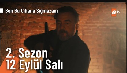 Ben Bu Cihana Sığmazam | 2. Sezon 12 Eylül Salı 20.00 atv'de başlıyor!