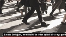 Emine Erdoğan, Yeni Delhi'de lider eşleri bir araya geldi