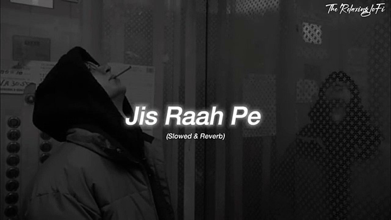 Jis_Raah_Pe_Hai_Ghar_Tera_-__Slowed___Reverb__Arijit_Singh___Lofi_Song___8D_Audio__(360p)