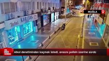 Alkol denetiminden kaçmak istedi, aracını polisin üzerine sürdü