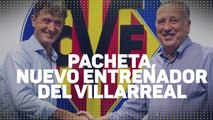Pacheta, nuevo entrenador del Villarreal