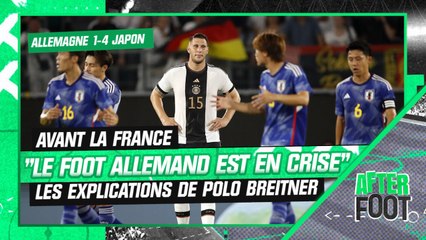 Allemagne 1-4 Japon :"Le foot allemand est en crise" tacle Polo Breitner avant de recevoir les Bleus