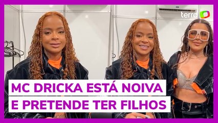 MC Dricka revela que está noiva e pretende ter filhos