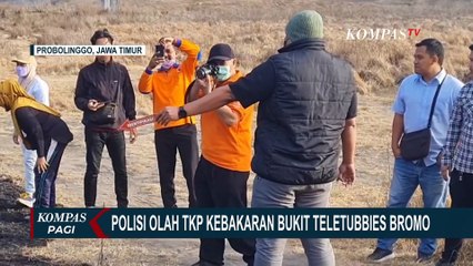 Cari Fakta Baru, Polisi Kembali Olah TKP Kebakaran Bukit Teletubbies Bromo