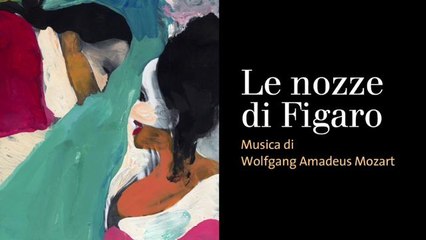 All’Opera «Le nozze di Figaro»,    Mozart secondo Giorgio Strehler
