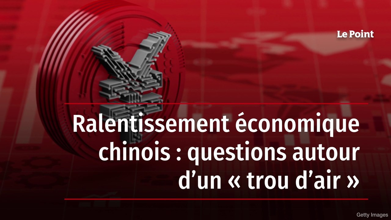 Ralentissement économique chinois : questions autour d’un « trou d’air »