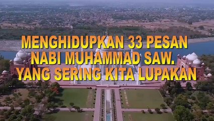 MENGHIDUPKAN 33 PESAN NABI MUHAMMAD SAW.  YANG SERING KITA LUPAKAN