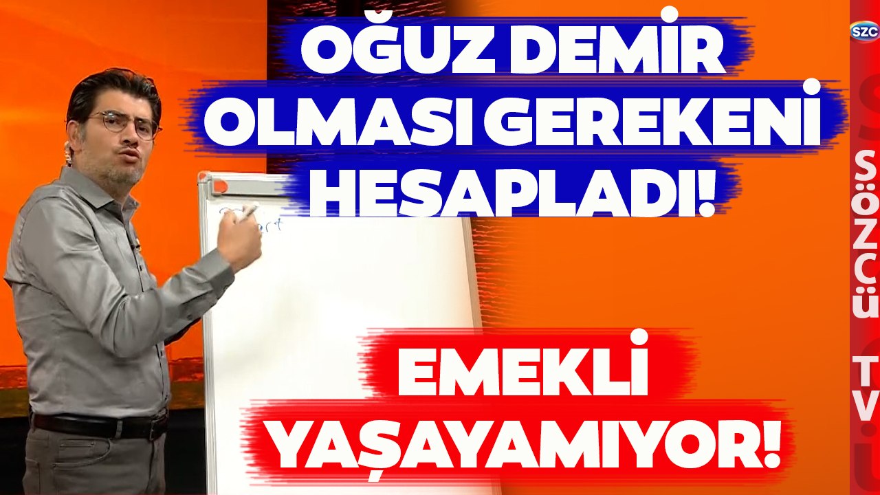 Oğuz Demir Türkiye'de Olması Gereken Emekli Maaşını Kalem Kalem Hesapladı!