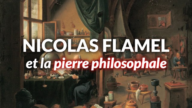 Nicolas Flamel : Les Mystères de la Pierre Philosophale