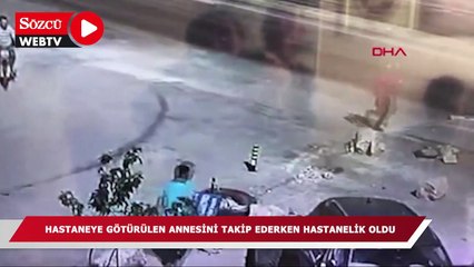 Hastaneye götürülen annesini takip ederken hastanelik oldu; O anlar kamerada