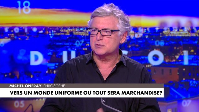 Michel Onfray : «Je pense que le libéralisme à l'état pur, c'est ce qu'il se passe dans les banlieues.»