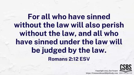 Romans 2:12 and the Law without the Law