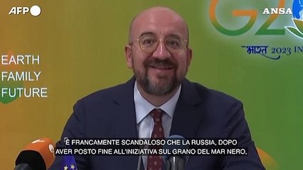 Michel: "Scandaloso il blocco russo dei porti ucraini"