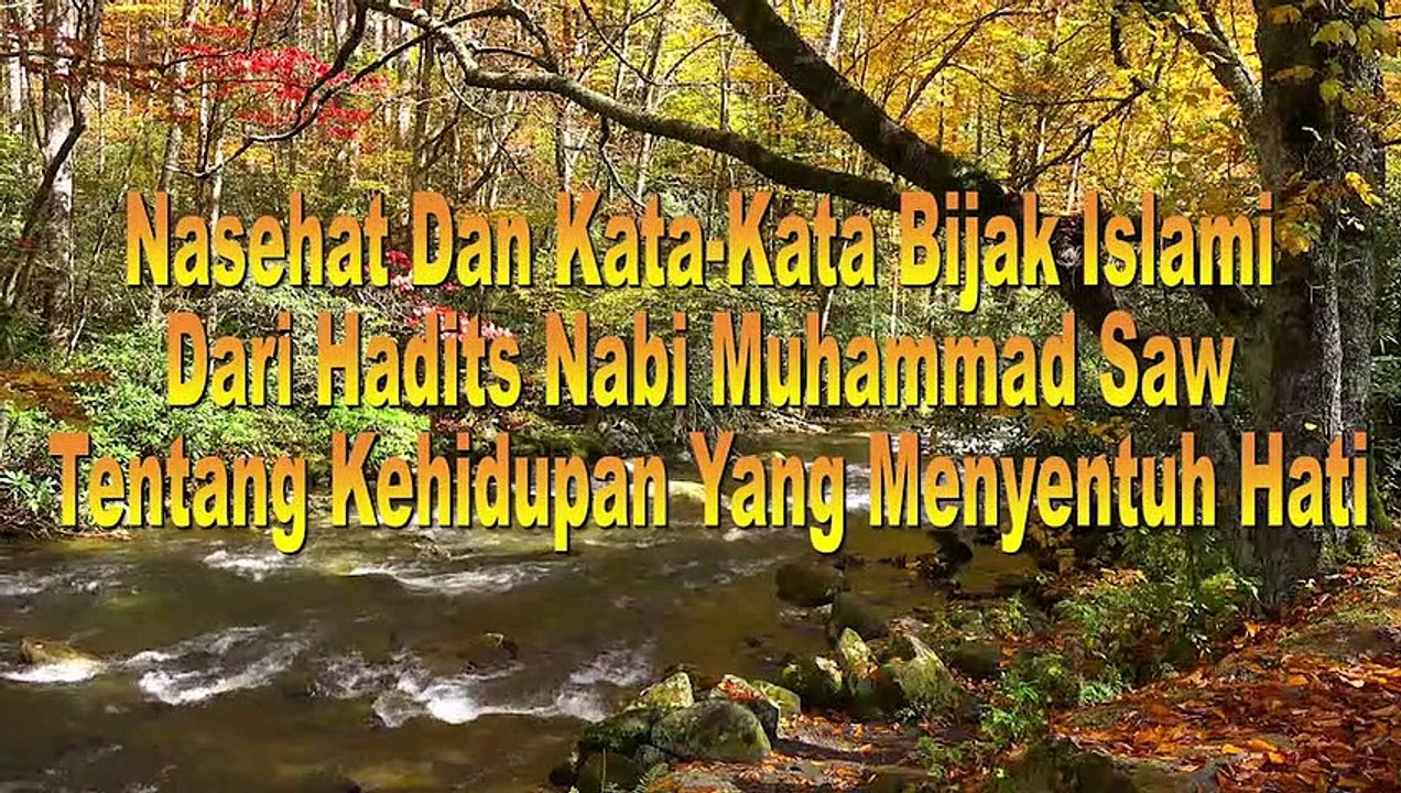 NASEHAT DAN KATA-KATA BIJAK ISLAMI DARI HADITS NABI MUHAMMAD SAW TENTANG KEHIDUPAN YANG MENYENTUH HATI #05#