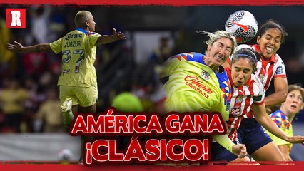 AMÉRICA FEMENIL se lleva el CLÁSICO NACIONAL vs CHIVAS
