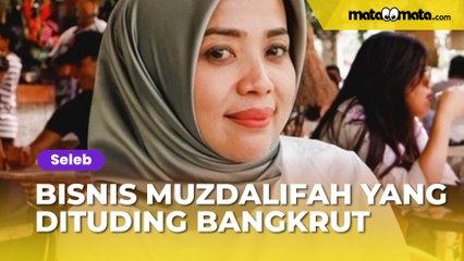 Bisnis Muzdalifah yang Dituding Bangkrut