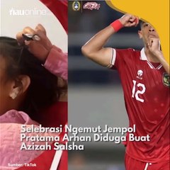 Selebrasi Ngemut Jempol Pratama Arhan Diduga Buat Azizah Salsha