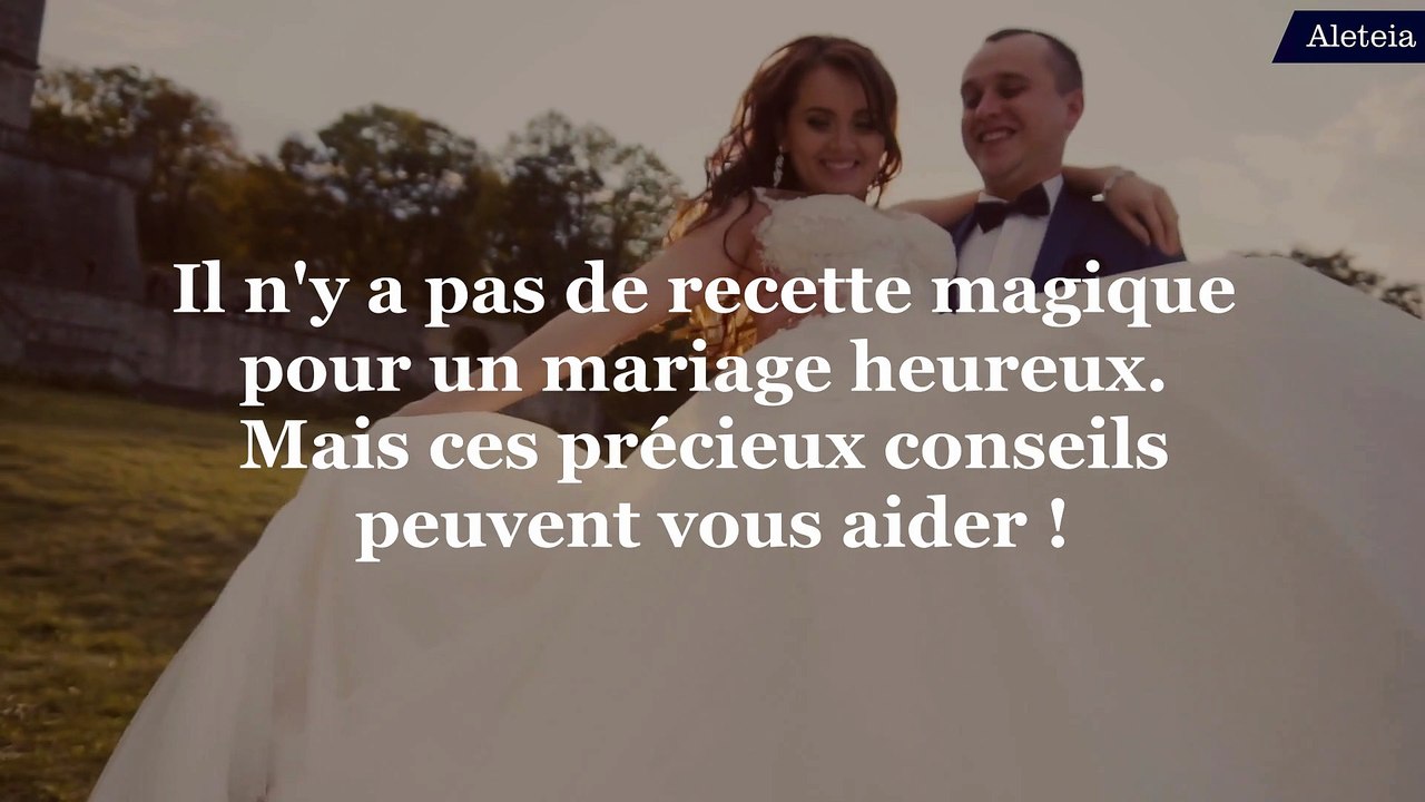 Des précieux conseils pour un mariage heureux