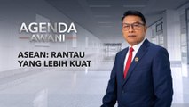 Agenda AWANI: ASEAN | Rantau yang lebih kuat