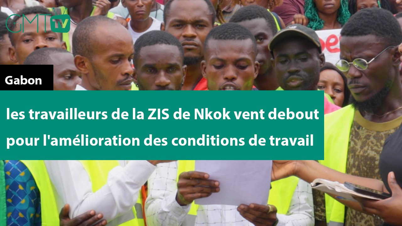 [#Reportage] Gabon : les travailleurs de la ZIS de Nkok vent debout pour l'amélioration des conditions de travail