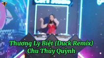 Thương Ly Biệt (DUCK Remix) - Thúy Loan cover