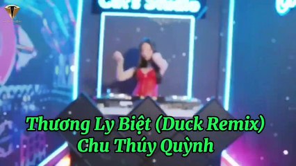Thương Ly Biệt (DUCK Remix) - Thúy Loan cover