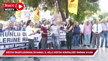 Eğitim örgütlerinden İstanbul İl Milli Eğitim Müdürlüğü önünde eylem