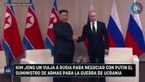 Kim Jong Un viaja a Rusia para negociar con Putin el suministro de armas para la guerra de Ucrania