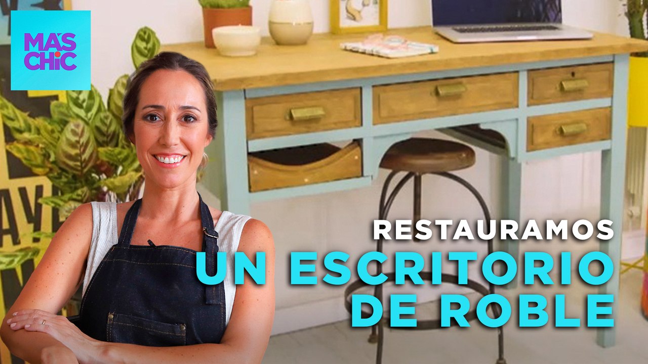 CON MUCHO CUIDADO: RESTURAMOS un ESCRITORIO hecho de ROBLE | Mas Chic