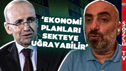 İsmail Saymaz 'Mehmet Şimşek'in Planları Sekteye Uğrayabilir' Dedi ve Nedenleri Sıraladı!