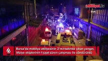 Bursa'da mobilya atölyesi alev alev yandı