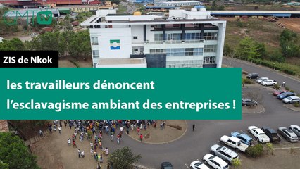 [#Reportage] ZIS de Nkok : les travailleurs dénoncent l’esclavagisme ambiant des entreprises !