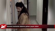 Karısına mankenle aldatma şakası yapan adam