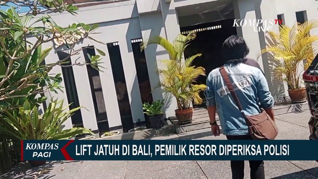 Kasus Lift Jatuh Tewaskan 5 Pekerja di Bali, Polisi Periksa Pemilik Resor!