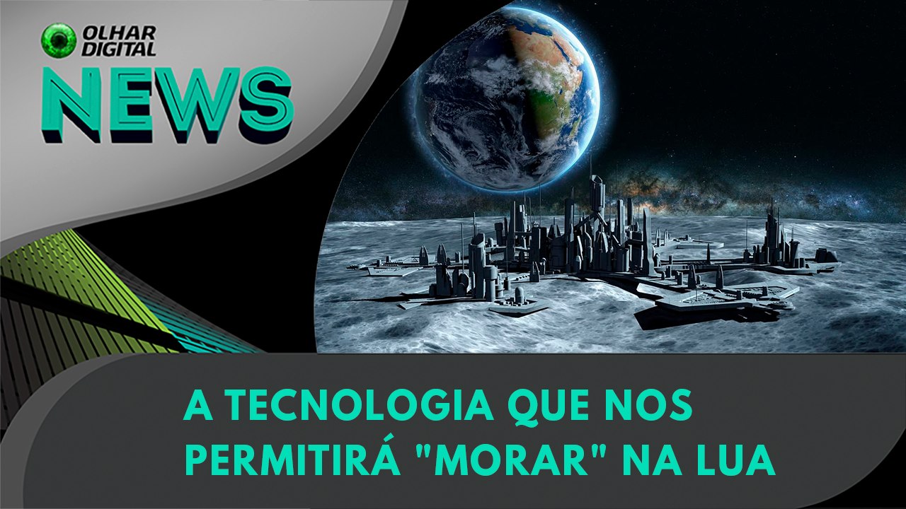 A tecnologia que nos permitirá "morar" na Lua | Olhar Digital News 1660 | 11 de setembro de 2023