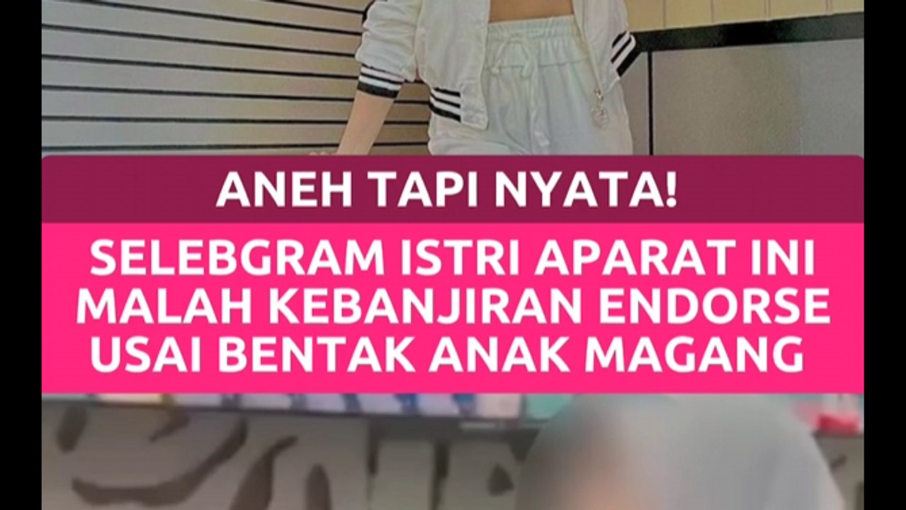 Aneh Tapi Nyata! Selebgram Istri Aparat Ini Malah Kebanjiran Endorse Usai Bentak Anak Magang