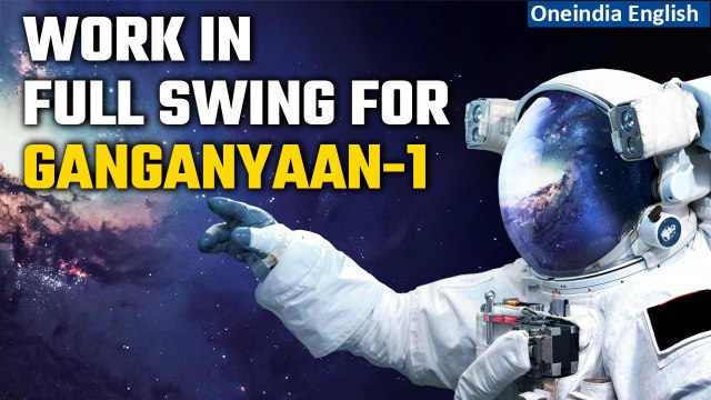Gaganyaan-1: ISRO prepares itself for India's first crewed space mission | Oneindia News