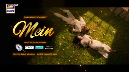 Mein Epi 6 - Wahaj Ali - Ayeza Khan - Dramatic Affairs