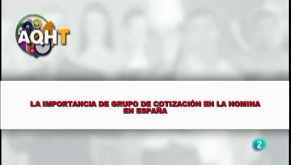 LA IMPORTANCIA DE GRUPO DE COTIZACION EN LA NOMINA EN ESPAÑA