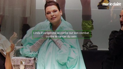 Linda Evangelista se confie sur son combat contre le cancer du sein