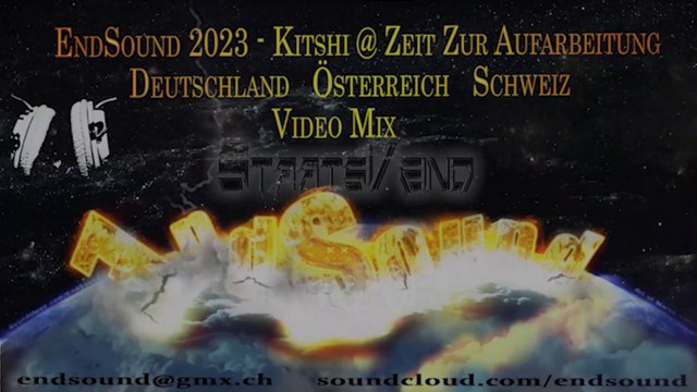 EndSound 2023 - Kitshi @ Zeit zur Aufarbeitung - Deutschland Österreich Schweiz - Video Mix 200 Minutes Part 1 HQ 17