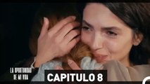 La Oportunidad De Mi Vida Capítulo 8