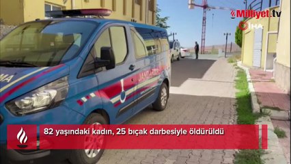 82 yaşındaki kadın, 25 bıçak darbesiyle öldürüldü