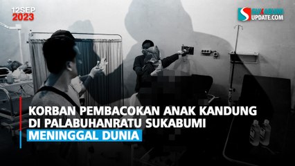 Korban Pembacokan Anak Kandung di Palabuhanratu Sukabumi Meninggal Dunia