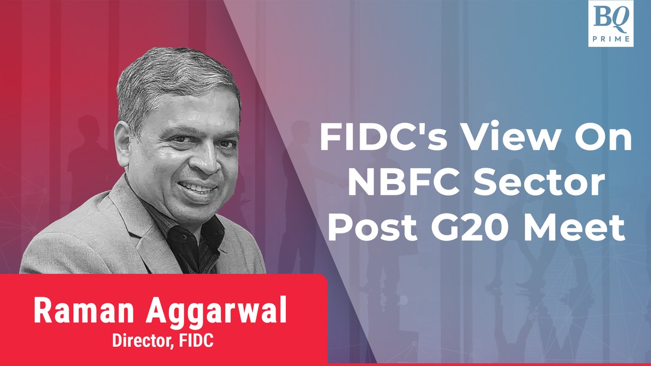 FIDC's Raman Aggarwal On NBFC Sector Post Announcement Of New Delhi Declaration
