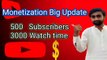 YouTube Monetization Update || 500 Subscribers or 3K Watch time || Monetization 2023
