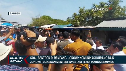 Sebut Ricuh Warga Rempang Karena Masalah Komunikasi, Presiden Jokowi Minta Menteri Investasi Terjun!