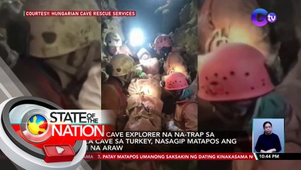 Nasagip na ang isang American Cave explorer na mahigit isang linggong na-trap sa isa sa pinakamalalim na kuweba sa Turkey. | SONA