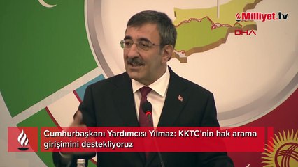 Cumhurbaşkanı Yardımcısı Yılmaz: KKTC'nin hak arama girişimini destekliyoruz